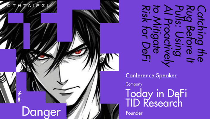 An anime-style conference speaker card for "Danger" at ETHTaipei, presenting "Catching the Rug Before It Pulls: Using AI Proactively to Mitigate Risk for DeFi" at the Today in DeFi (TID) Research track.