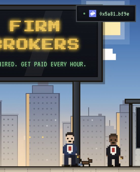 A pixel-art style illustration of businessmen standing on a city sidewalk beneath a billboard reading 'FIRM BROKERS - HIRED. GET PAID EVERY HOUR,' with an overlay showing a crypto wallet address '0x5a81...bf9e.'