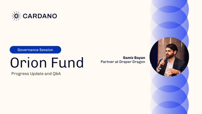 Samiz Bayan, Partner at Draper Dragon, presents a Cardano governance session titled "Orion Fund: Progress Update and Q&A," featuring the brand's logo and blue circular design accents, tied to an upcoming Monday August 17 Q&A session on the fund's operational status, legal structure, and first investments.