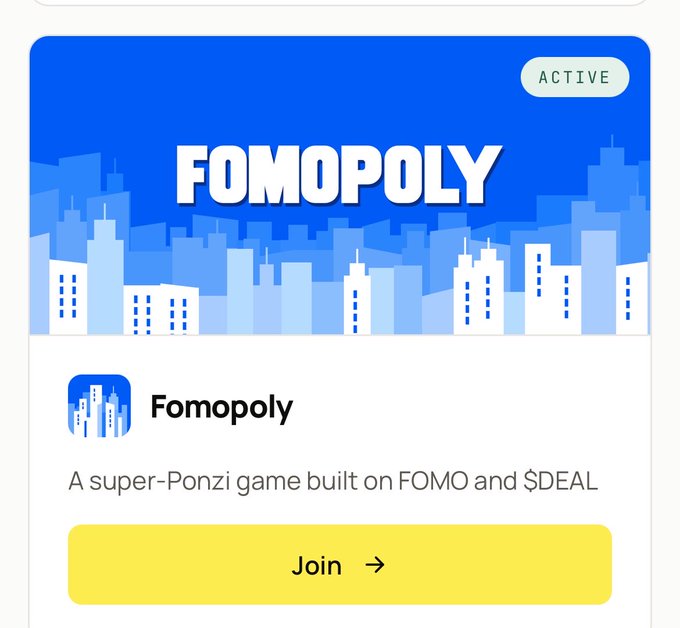 A promotional card for the active “FOMOPOLY” game, described as “A super-Ponzi game built on FOMO and $DEAL,” with a large yellow “Join →” button. It visually supports the post’s interest in its city-building, virtual land, $DEAL, and stock-based economy ahead of launch.