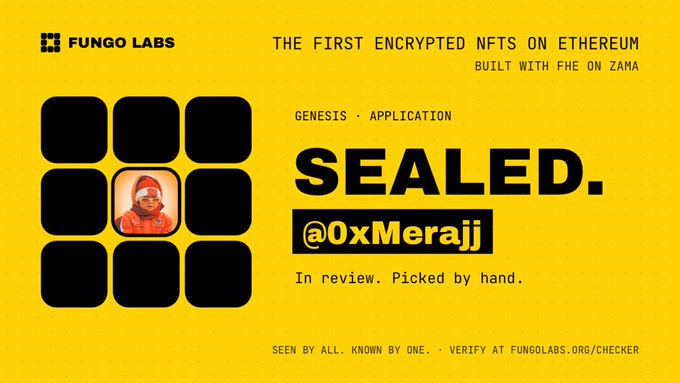 A yellow promotional graphic from Fungo Labs advertising 'THE FIRST ENCRYPTED NFTS ON ETHEREUM BUILT WITH FHE ON ZAMA'. It features a 3x3 grid with one revealed token (an ape-like character) and bold text stating 'SEALED. @0xMerajj' and 'In review. Picked by hand.'