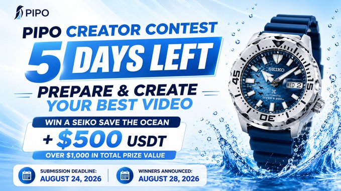 A promotional banner for the 'PIPO CREATOR CONTEST' with '5 DAYS LEFT,' offering a Seiko Save the Ocean watch plus $500 USDT, submission deadline August 24, 2026, winners announced August 28, 2026.