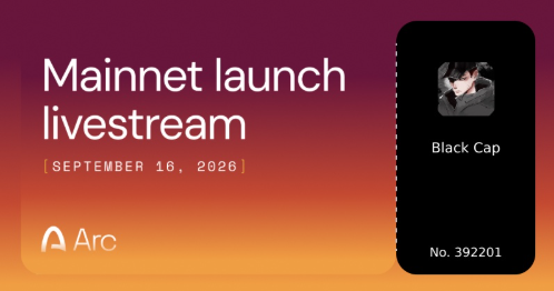 Promotional graphic for the Arc Mainnet launch livestream on September 16, 2026, featuring the Arc logo and a "Black Cap" membership card (No. 392201) against a purple-to-orange gradient background.