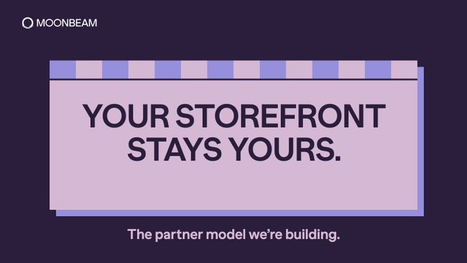 A Moonbeam-branded graphic featuring a pink storefront-shaped banner with a purple awning displays the bold text "YOUR STOREFRONT STAYS YOURS." with the caption "The partner model we're building." beneath it. The storefront visual reinforces the post's message about Moonbeam's partner model keeping registration, buying, and payouts on the merchant's own platform, with merchants named on receipts at moonbeam.network/docs/partners.