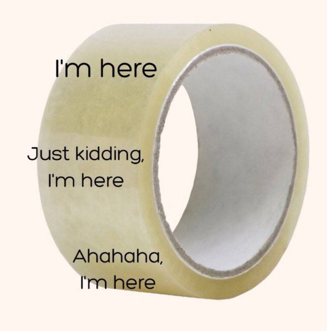 A roll of clear packing tape displays the text "I'm here / Just kidding, I'm here / Ahahahaha, I'm here" stacked down its side, humorously playing on the idea of something constantly reappearing—just as the post uses the meme to suggest that Bonk's growing traction on Robinhood signals it's still early and ready to keep making noise.