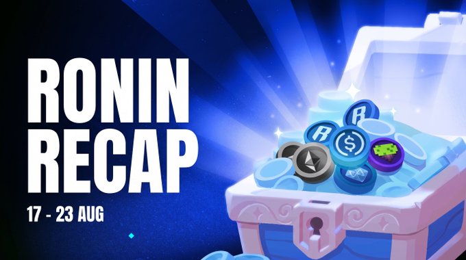 A promotional graphic titled 'RONIN RECAP' for the dates '17 - 23 AUG', featuring an overflowing treasure chest of crypto coins against a blue background.