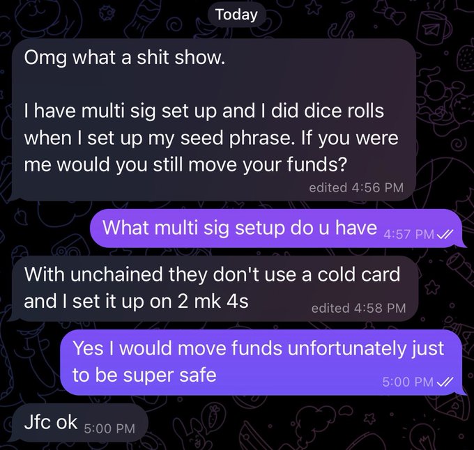 A Telegram chat screenshot shows a user asking whether they should move their funds from an Unchained multi-sig wallet set up on two Coldcard Mk4 devices after seed phrase dice roll generation, to which the responder advises moving the funds "just to be super safe." The exchange illustrates the accompanying post's warning that all Coldcard wallets should be considered compromised regardless of seed generation method, prompting the user to reluctantly agree ("Jfc ok") to relocating their funds.