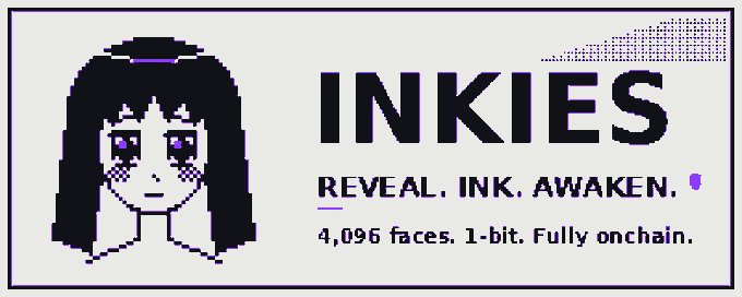 A pixel art banner for 'INKIES' featuring an anime-style girl character with the tagline 'REVEAL. INK. AWAKEN.' and text noting '4,096 faces. 1-bit. Fully onchain.'