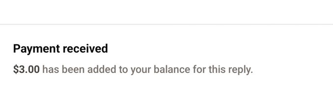 A simple white notification screen with black text reading 'Payment received' and '$3.00 has been added to your balance for this reply.'