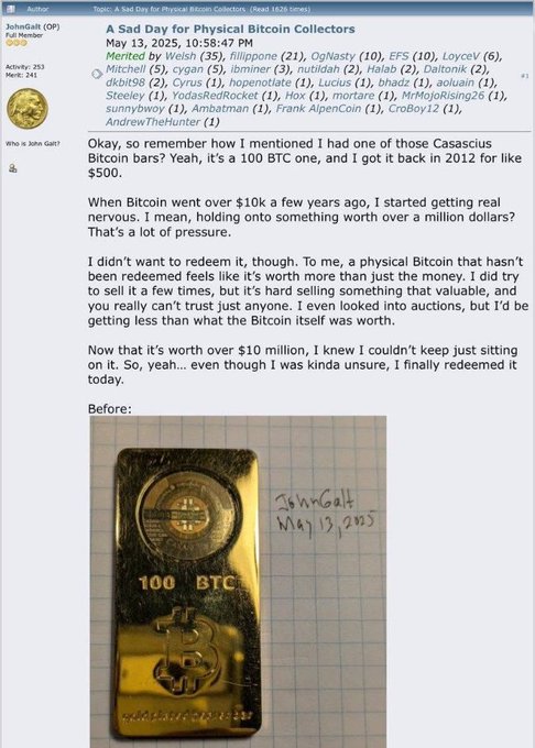 A forum post titled 'A Sad Day for Physical Bitcoin Collectors' by JohnGalt dated May 13, 2025, discussing redeeming a 100 BTC Casacius physical Bitcoin bar purchased in 2012 for $500, now worth over $10 million.