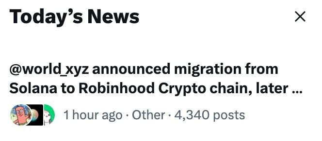 A "Today's News" notification reading: "@world_xyz announced migration from Solana to Robinhood Crypto chain, later..." posted 1 hour ago in the Other category with 4,340 posts.