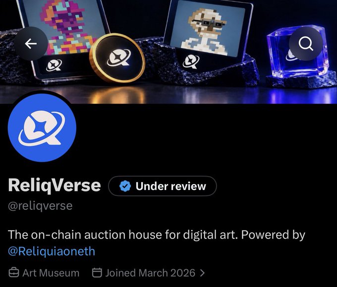 Twitter/X profile page for 'ReliqVerse' (@reliqverse) marked as 'Under review', described as 'The on-chain auction house for digital art. Powered by @Reliquiaoneth', categorized as an Art Museum joined in March 2026.