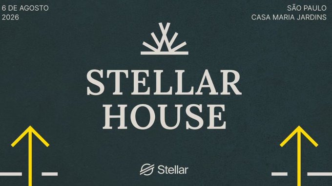 A promotional graphic for 'STELLAR HOUSE' event on August 6, 2026 in São Paulo at Casa Maria Jardins, featuring a dark background with the Stellar logo and yellow upward arrows.