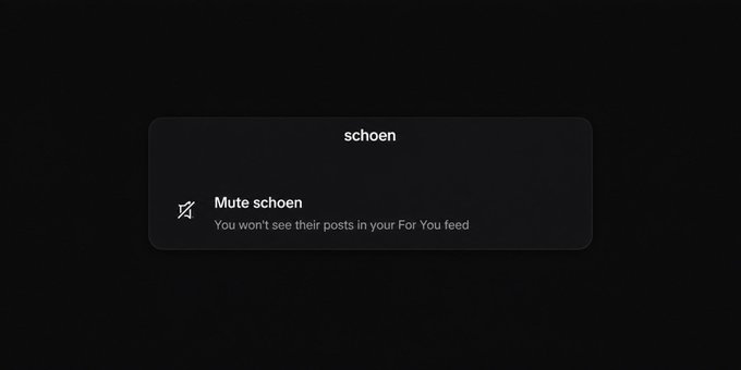 A dark-themed pop-up dialog displays the username "schoen" with an option to "Mute schoen," noting "You won't see their posts in your For You feed." The image illustrates the mute feature mentioned in the post, showing the interface users encounter when pressing and holding a username's callout.