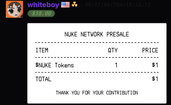 A Discord message from 'whiteboy' dated 08/27/26 showing a receipt for a NUKE NETWORK PRESALE of $NUKE tokens for $1, with a $38.00 amount displayed.
