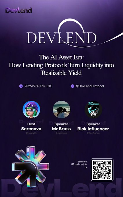 A promotional poster for "DevLend" event titled "The AI Asset Era: How Lending Protocols Turn Liquidity into Realizable Yield" scheduled for 2026/9/4 1PM UTC, featuring host Serenova, speaker Mr Brass, and speaker Blok Influencer, with a QR code to join.