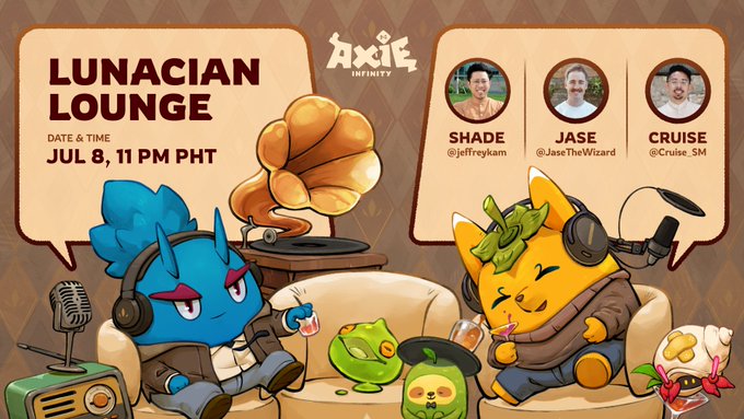 The promotional graphic advertises the "Lunacian Lounge" for Axie Infinity on July 8 at 11 PM PHT, featuring hosts Shade (@jeffreykam), Jase (@JaseTheWizard), and Cruise (@Cruise_SM), whose photos are displayed alongside animated Axie characters relaxing in a lounge setting with a gramophone, microphone, and drinks. The image visually complements the post by announcing the upcoming community discussion about Terrariums V1.1 and Atia's Legacy Playtest updates.