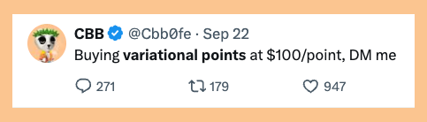 A tweet from user @Cbb0fe posted Sep 22 stating 'Buying variational points at $100/point, DM me' with 271 replies, 179 retweets, and 947 likes.