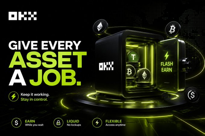 A bold OKX crypto exchange advertisement with the slogan 'GIVE EVERY ASSET A JOB' and 'FLASH EARN', showcasing a black vault with green neon lighting containing Bitcoin, Ethereum, and Tether tokens.