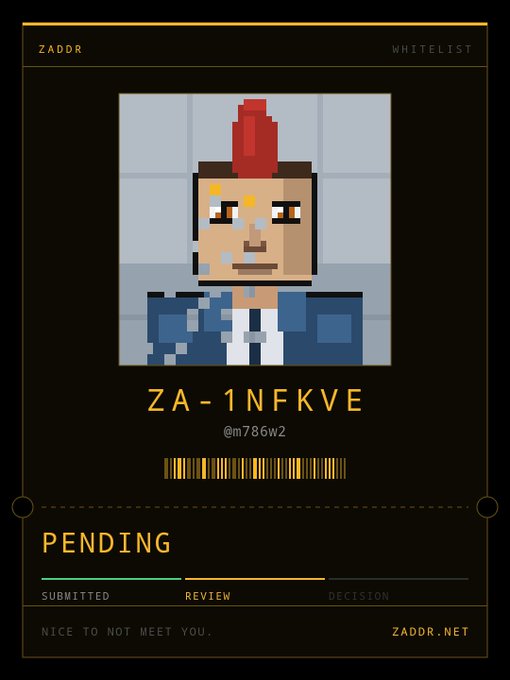 A digital card titled 'ZADDR WHITELIST' showing a pixel art character with red hair, username '@m786w2', ID 'ZA-1NFKVE', with status 'PENDING' and 'NICE TO NOT MEET YOU.' from ZADDR.NET.
