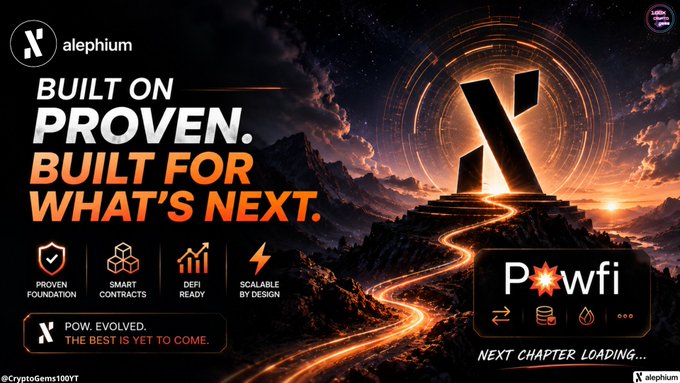 A promotional graphic for 'Alephium' cryptocurrency featuring the text 'BUILT ON PROVEN. BUILT FOR WHAT'S NEXT.' with feature icons for Proven Foundation, Smart Contracts, DeFi Ready, and Scalable By Design. It also displays 'POW. EVOLVED. THE BEST IS YET TO COME.' and a teaser for 'Powfi - NEXT CHAPTER LOADING...' with the handle '@CryptoGems100YT'.