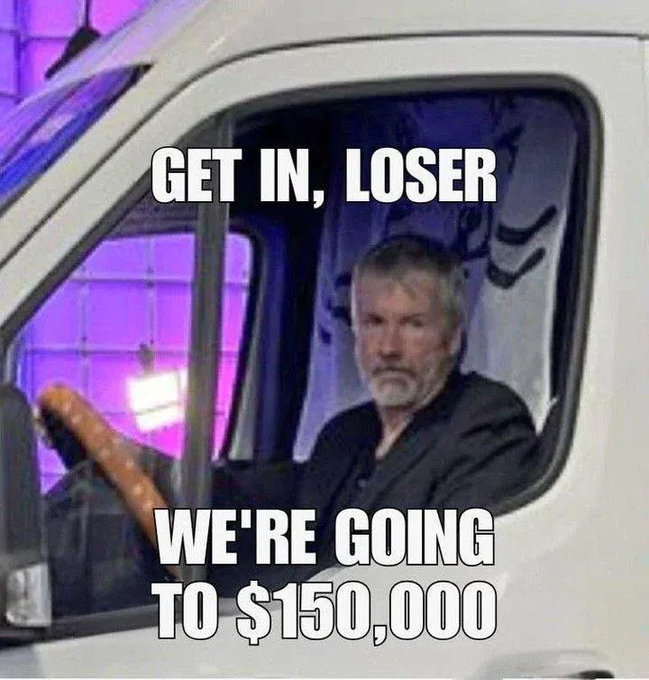 A meme of a man in a truck window with text 'GET IN, LOSER' and 'WE'RE GOING TO $150,000'.