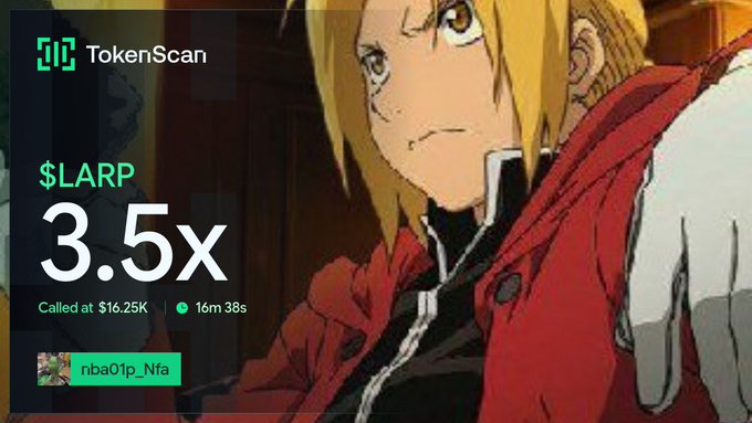A TokenScan notification showing a 3.5x gain for the $LARP token, called at $16.25K by user nba01p_Nfa, overlaid on an image of an anime character.