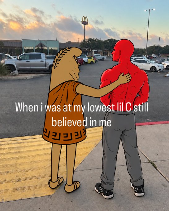 An edited photo shows a cartoon Greek-style figure placing a hand on a red muscular man's shoulder in a McDonald's parking lot, captioned "When i was at my lowest lil C still believed in me".