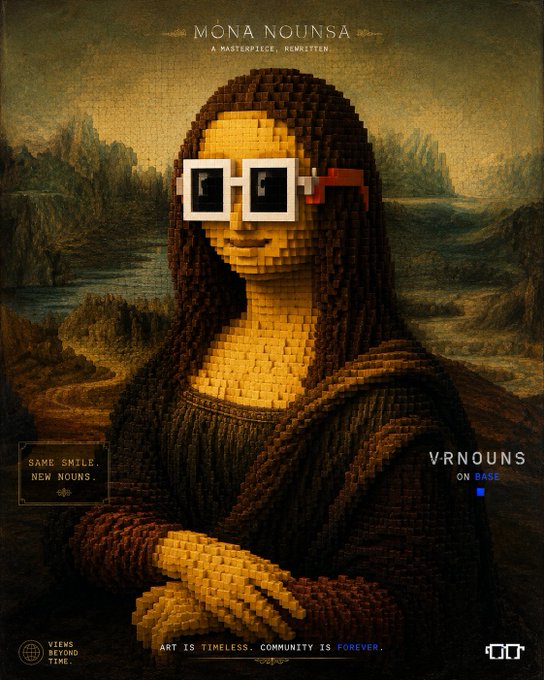 Creative poster titled 'MONA NOUNSA - A MASTERPIECE, REWRITTEN' depicting the Mona Lisa in a blocky, LEGO-style design wearing pixelated sunglasses, promoting 'VRNOUNS ON BASE' with the tagline 'ART IS TIMELESS. COMMUNITY IS FOREVER.'