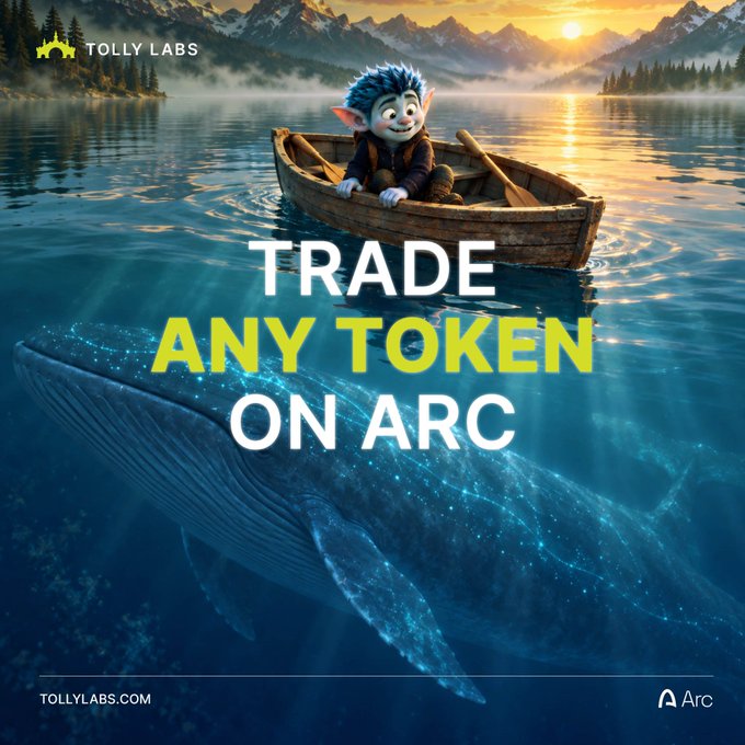 A small character rows a wooden boat above a glowing whale on a serene mountain lake, with bold text reading "TRADE ANY TOKEN ON ARC" promoting Tolly Labs' universal trading terminal for the Arc ecosystem. The branding includes the Tolly Labs logo, "tollylabs.com," and the Arc logo, visually echoing the post's message of comprehensive onchain trading access.