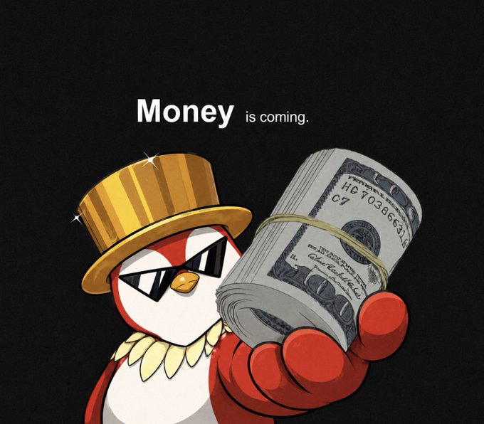 A cartoon penguin wearing a gold hat and sunglasses holds out a thick roll of cash with the text 'Money is coming.' against a black background.