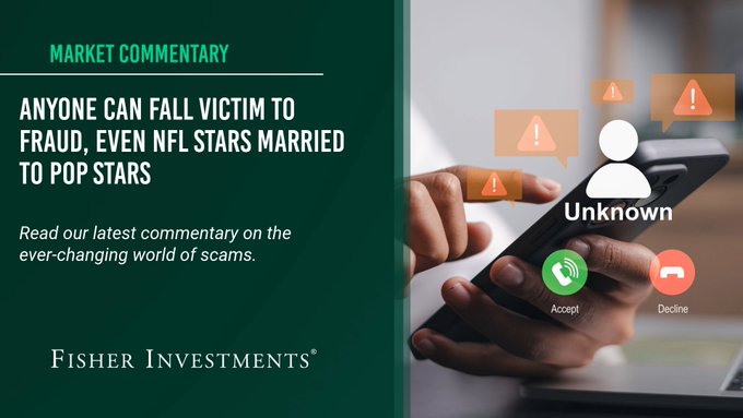 A Fisher Investments market commentary graphic titled "ANYONE CAN FALL VICTIM TO FRAUD, EVEN NFL STARS MARRIED TO POP STARS," featuring an image of a smartphone with scam alerts.
