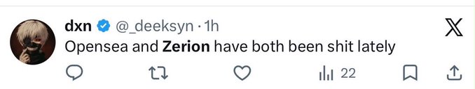 A tweet from user @__deeksyn states "Opensea and Zerion have both been shit lately," echoing frustration with the Zerion wallet similar to the accompanying post about missing a transaction. The tweet has 22 views and features an anime-style profile picture of a character with blonde hair.