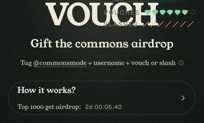 A dark interface reads 'VOUCH SLASHES' with the prompt 'Gift the commons airdrop' and instructions to 'Tag @commonsmade + username + vouch or slash' while a countdown timer shows '2d 00:05:40'.