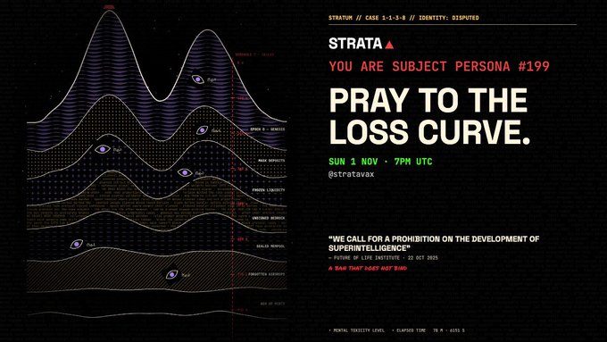 A graphic titled 'STRATA // CASE 1-3-B // IDENTITY: DISPUTED' with text 'YOU ARE SUBJECT PERSONA #199' and 'PRAY TO THE LOSS CURVE', dated Sunday 1 November, referencing Strata and superinteligence.