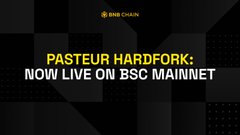 A dark banner with the BNB Chain logo announces 'PASTEUR HARDFORK NOW LIVE ON BSC MAINNET'.