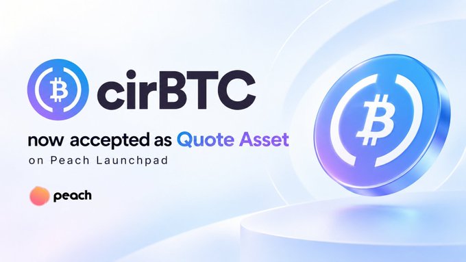 A promotional graphic featuring the text 'cirBTC now accepted as Quote Asset on Peach Launchpad,' with a stylized blue Bitcoin logo on the right side.