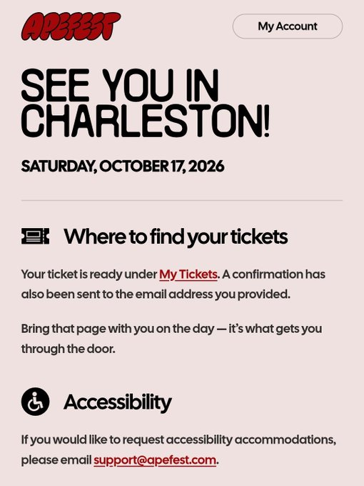 An Apefest confirmation page reading "SEE YOU IN CHARLESTON! SATURDAY, OCTOBER 17, 2026" with instructions on where to find tickets and accessibility contact information at support@apefest.com.
