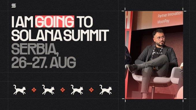 A promotional graphic with the text "I AM GOING TO SOLANA SUMMIT SERBIA, 26–27. AUG" announces the speaker's attendance at the conference. The image features a photo of a panelist seated in a chair with a "Partner Innovation / MoonPay" banner behind him, complementing the post's invitation to connect in Belgrade with KAST activations.