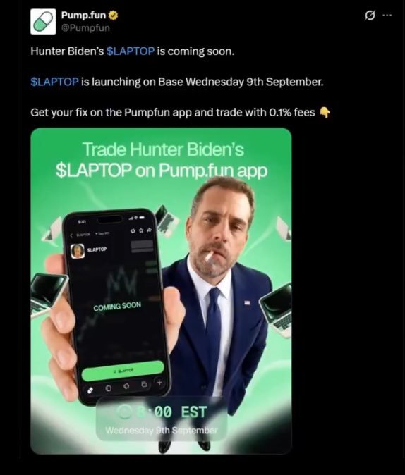 A tweet from Pump.fun announcing that 'Hunter Biden's $LAPTOP is launching on Base Wednesday 9th September', featuring an image of Hunter Biden with a phone showing a 'COMING SOON' screen.