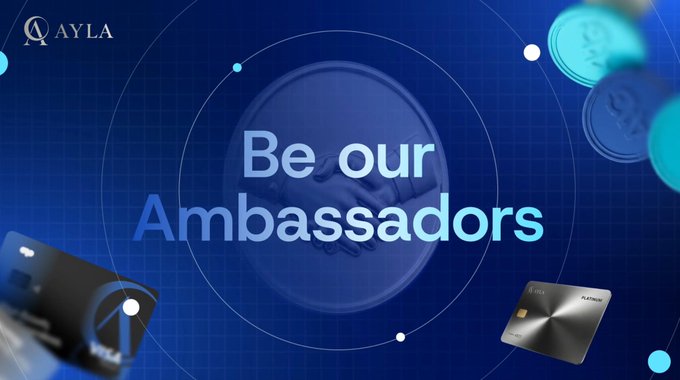 A promotional banner for 'AYLA' with a blue background featuring a handshake emblem and the text 'Be our Ambassadors,' alongside images of branded cards and coins.