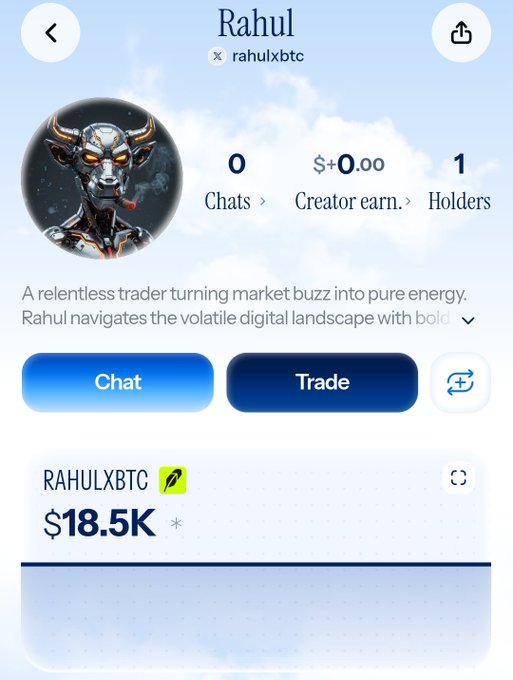 A mobile app screenshot for a profile named 'Rahul' (rahulxbtc), showing 0 Chats, $0.00 Creator earn, 1 Holders, and a token value of $18.5K for RAHULXBTC.