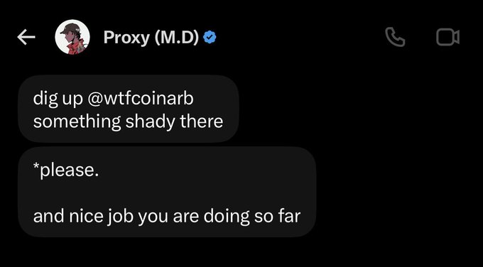 Twitter DM screenshot from verified user 'Proxy (M.D)' reading: 'dig up @wtfcoinarb something shady there *please. and nice job you are doing so far'