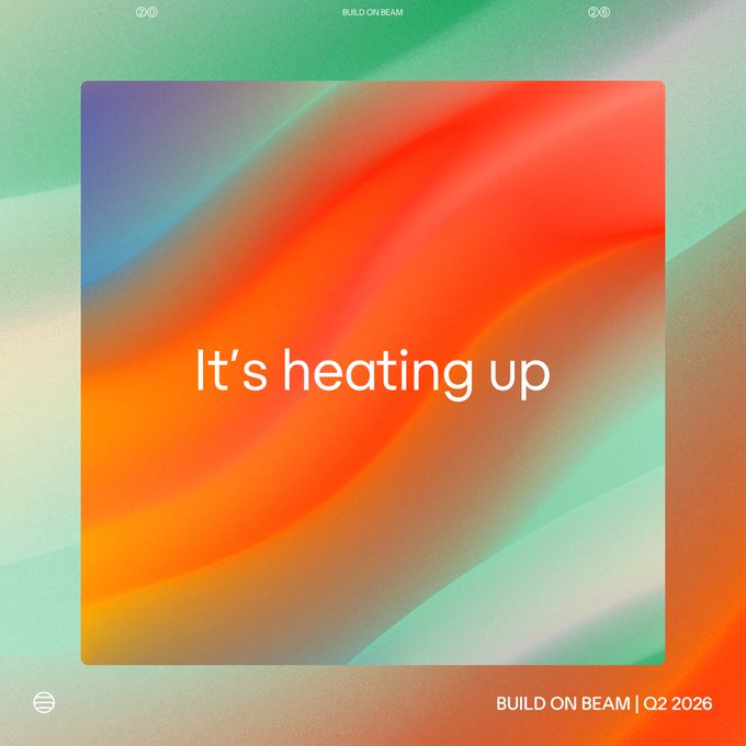 A promotional graphic with a colorful gradient background and the text 'It's heating up' and 'BUILD ON BEAM | Q2 2026'.