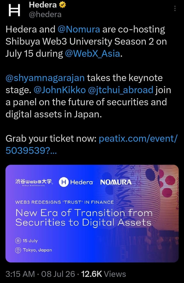 A tweet from Hedera (@hedera) announcing their co-hosted Shibuya Web3 University Season 2 event with Nomura on July 15 at WebX_Asia in Tokyo, Japan, featuring a keynote by @shyamnagarajan and a panel with @JohnKikko and @jtchui_abroad on "New Era of Transition from Securities to Digital Assets" at 12.6K views.