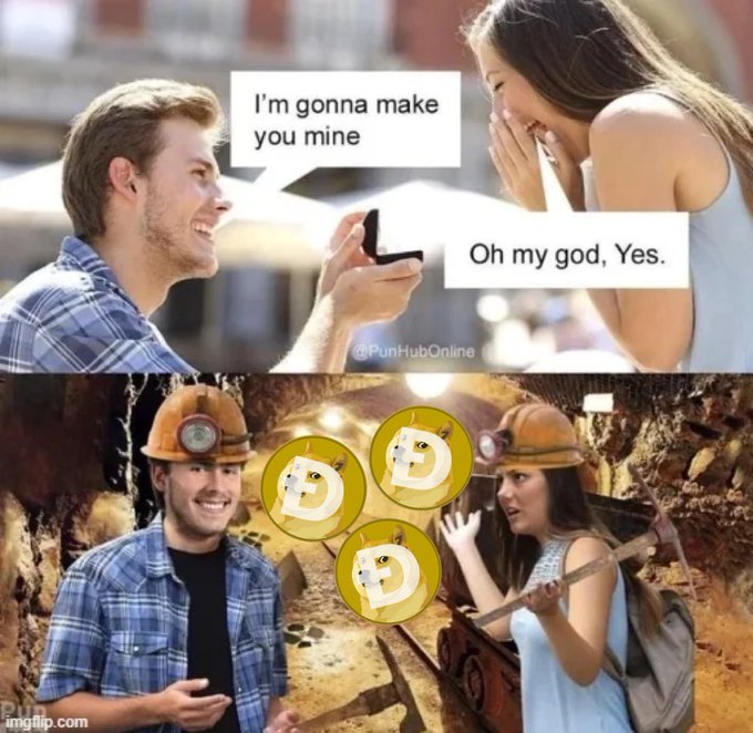A two-panel meme shows a man proposing with a ring saying "I'm gonna make you mine," to which the woman excitedly replies "Oh my god, Yes," while the bottom panel reveals the engagement ring is actually Dogecoin cryptocurrency coins in a mine setting. The post ties directly to the meme by joking that Dogecoin was the "ring" being offered.