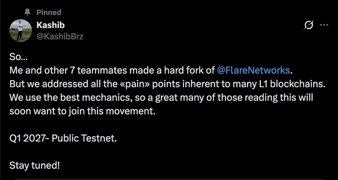 A pinned tweet from Kashib (@KashibBrz) announces that he and 7 other teammates have hard forked @FlareNetworks, claiming to address inherent L1 blockchain issues, with a public testnet planned for Q1 2027—a move the accompanying post mocks as ironic given Kashib's history of criticizing Flare.
