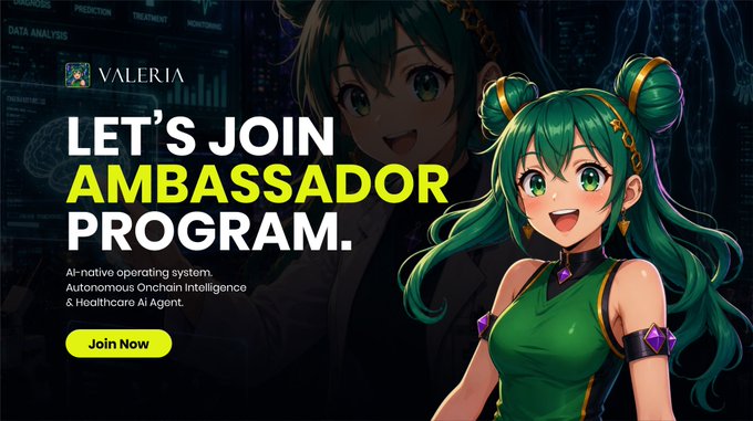 An anime-style green-haired character promotes 'VALERIA - LET'S JOIN AMBASSADOR PROGRAM,' an 'AI-native operating system, Autonomous Onchain Intelligence & Healthcare AI Agent' with a 'Join Now' button.