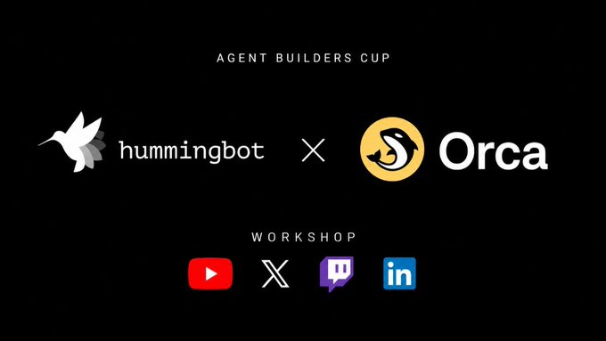 A black promotional graphic for the 'AGENT BUILDERS CUP' workshop featuring logos for Hummingbot and Orca (OrcaSwap) with an 'X' between them, plus social media icons for YouTube, X, Twitch, and LinkedIn.