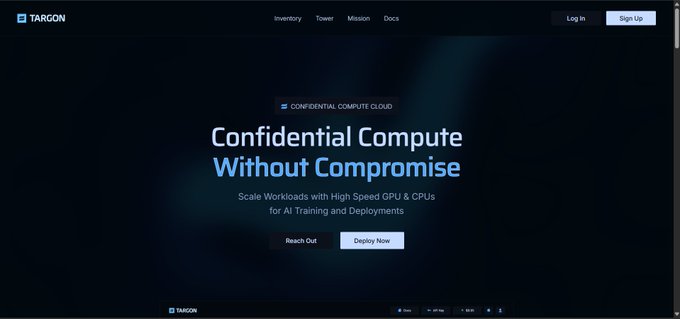 The image shows the Targon website homepage with a dark background and the headline "Confidential Compute Without Compromise," promoting confidential compute cloud services for AI workloads with "Scale Workloads with High Speed GPU & CPUs for AI Training and Deployments." The Targon logo is visible in the top left corner, and the page includes navigation links (Inventory, Tower, Mission, Docs) along with "Log In" and "Sign Up" buttons, aligning with the post's mention of TargonCompute's role in addressing AI inference challenges.